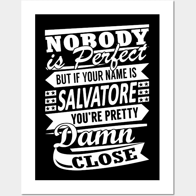 Nobody is Perfect SALVATORE Pretty Damn Close Wall Art by YadiraKauffmannkq